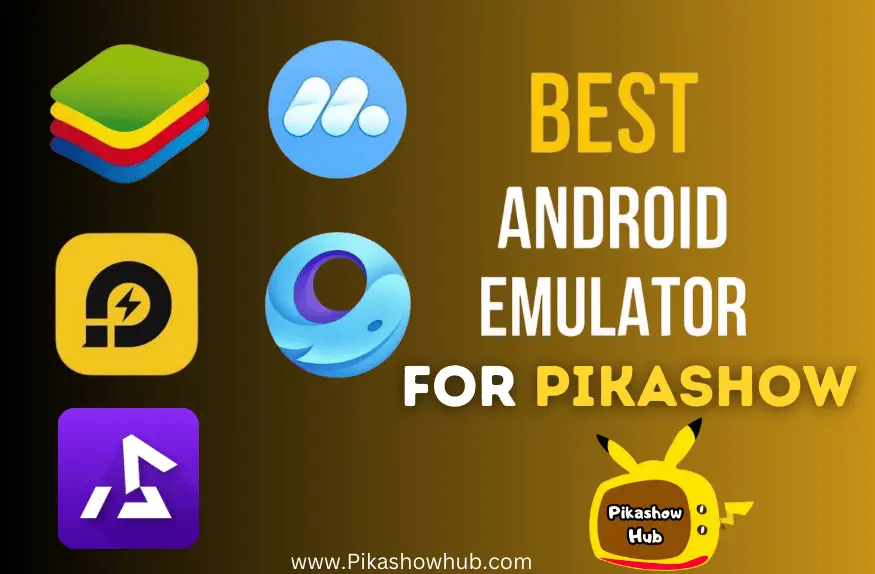 Free Android emulator for Pikashow 2024