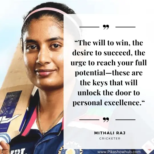 Indian woman cricketer Mithali Raj Quotes