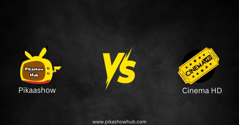 PikaShow vs Cinema HD download