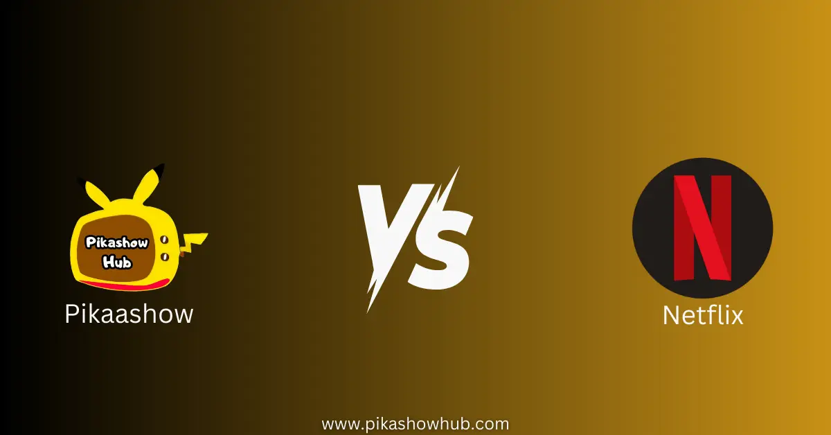Pikashow vs Netflix 2024