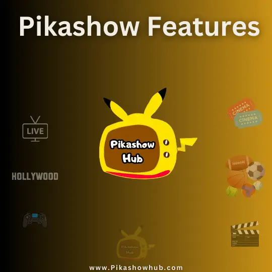 pikashow advance features