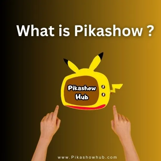 what is pikashow ?