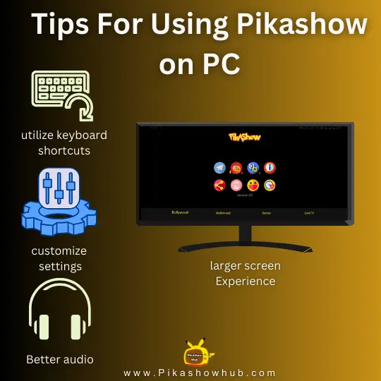 Tips For Using Pikashow on PC