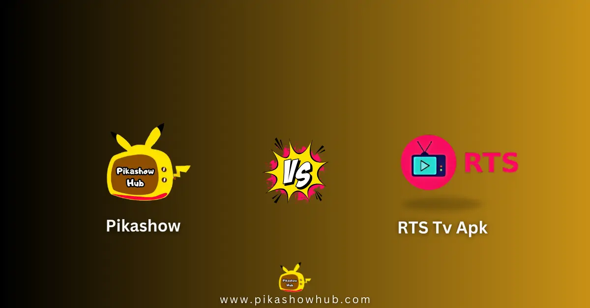 RTS TV APK vs Pikashow APK