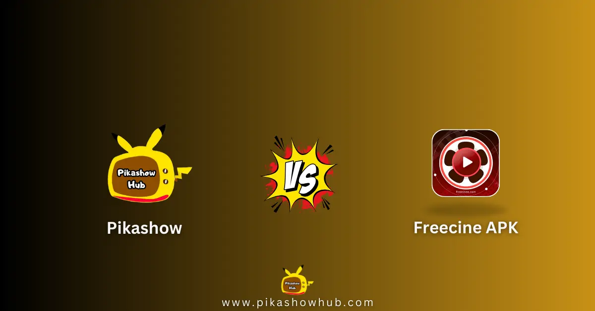Pikashow App vs Freecine apk