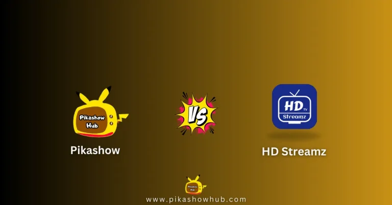 HD Streamz vs Pikashow APK