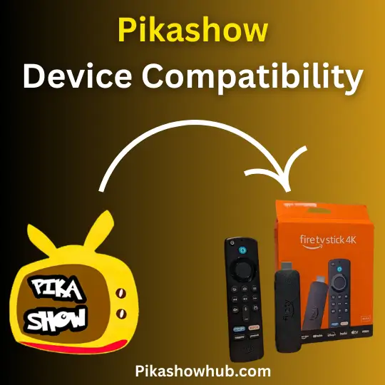 Pikashow Firestick compatibility