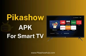pikashow for tv , smart tv android tv