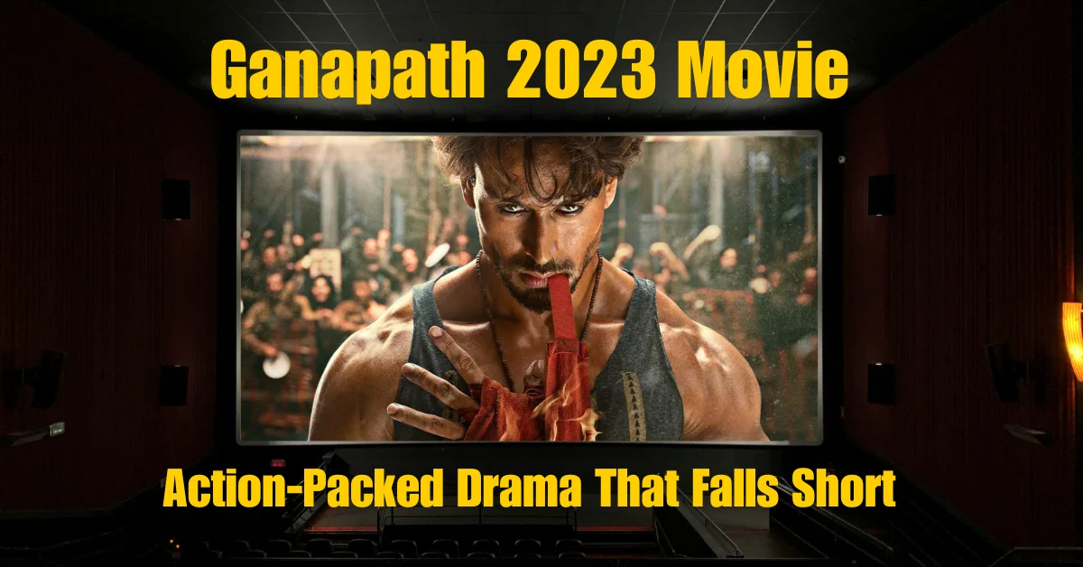 Ganapath Movie (2023)