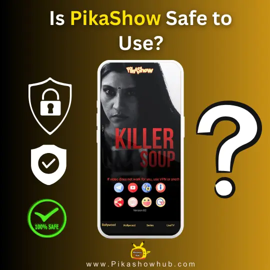 Is PikaShow Safe to Use ?