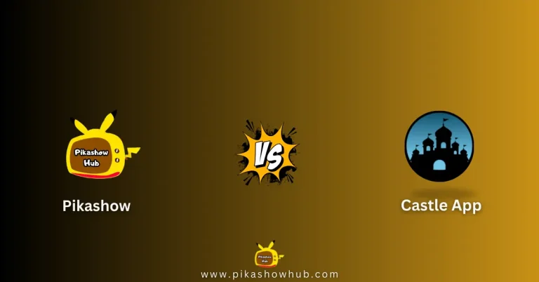 Castle App and Pikashow APK 2025