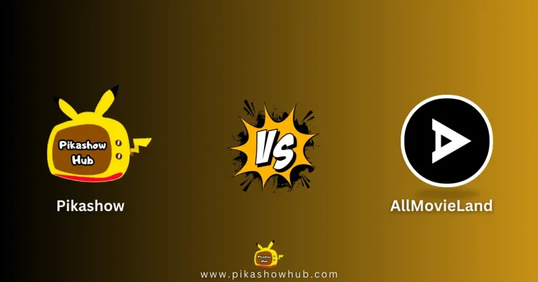Pikashow vs AllMovieLand APK