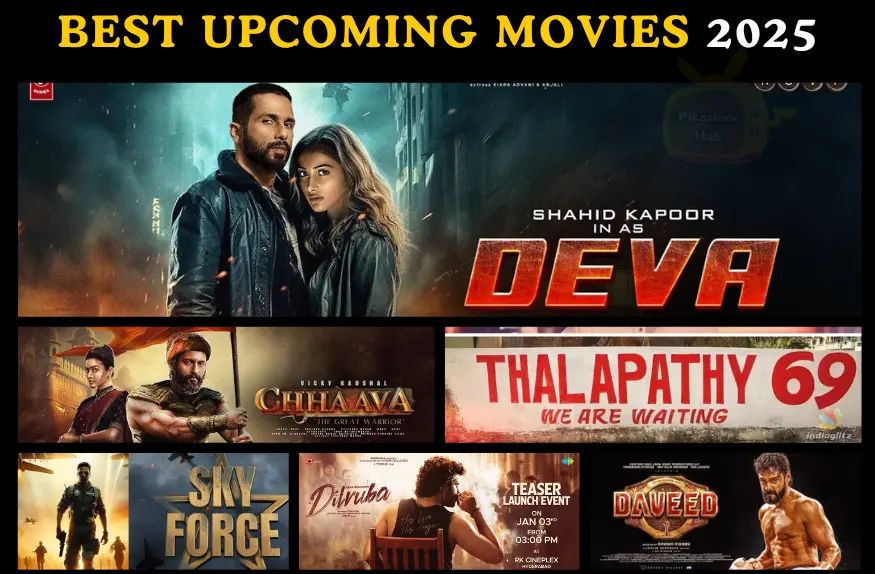 Best Upcoming Movies 2025 watch on pikashow