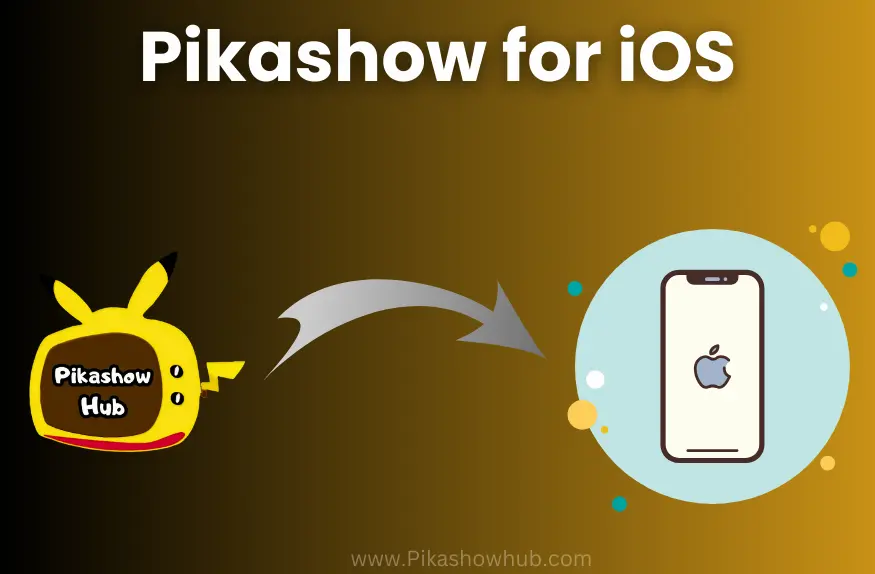 pikashow app for iphone